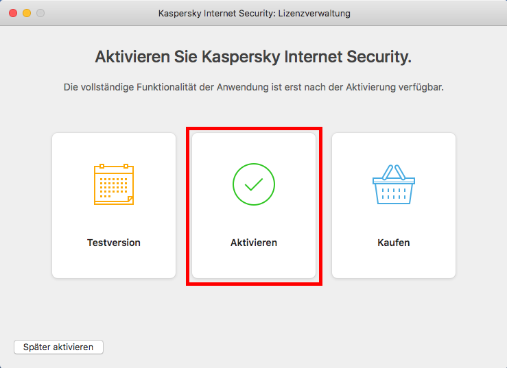 Das Fenster „Aktivieren Sie Kaspersky Internet Security“