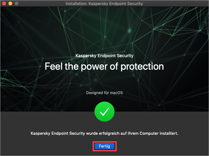 Abschluss der Installation von Kaspersky Endpoint Security 11 für Mac