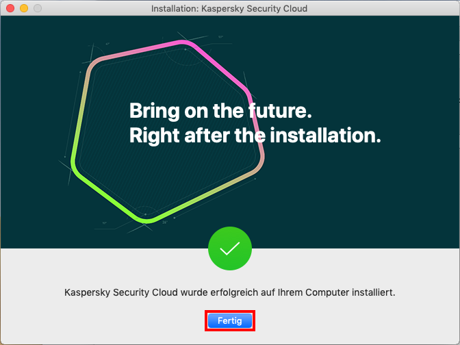 Abschluss der Installation von Kaspersky Security Cloud für Mac