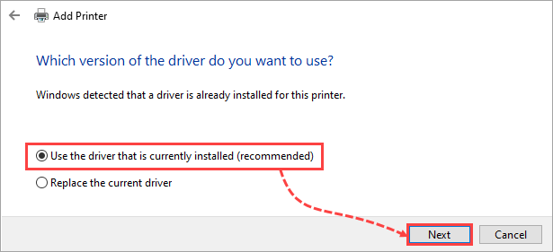 Use the driver that is currently installed (recommended) option in the Add Printer window