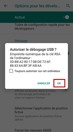 Autoriser le débogage USB sur l’appareil Android.