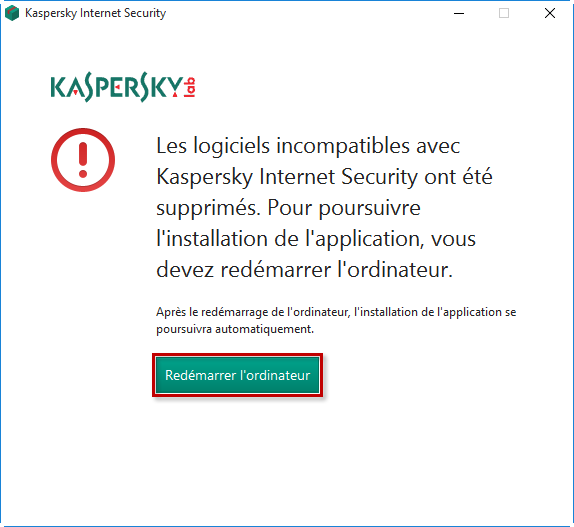 Redémarrer l'ordinateur après la suppression des logiciels incompatibles lors de l'installation de Kaspersky Internet Security 19