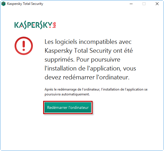 Redémarrer l'ordinateur après la suppression des logiciels incompatibles lors de l'installation de Kaspersky Total Security 19