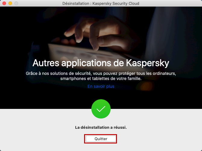 La désinstallation de Kaspersky Security Cloud for Mac a réussi