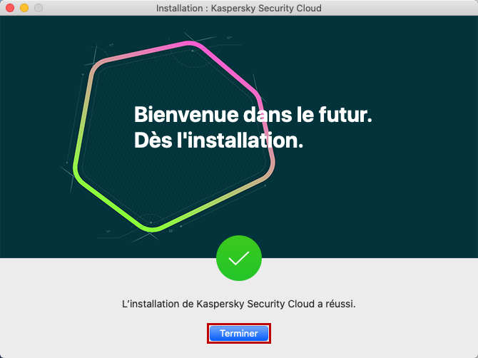 L'installation de Kaspersky Security Cloud for Mac a réussi