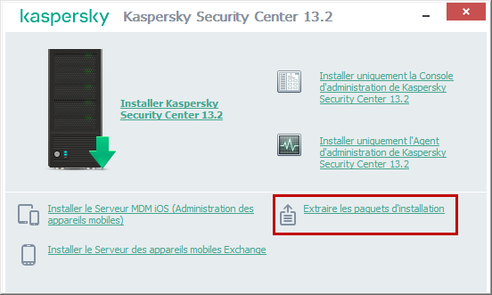 Extraire les paquets d'installation dans Kaspersky Security Center 10