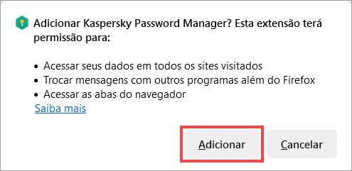 Adicionar a extensão do Kaspersky Password Manager no Firefox.