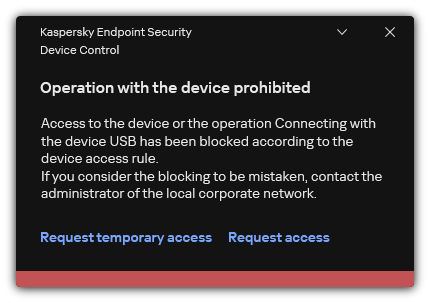 Notification about blocked access to the device. The user can request temporary or permanent access to the device.