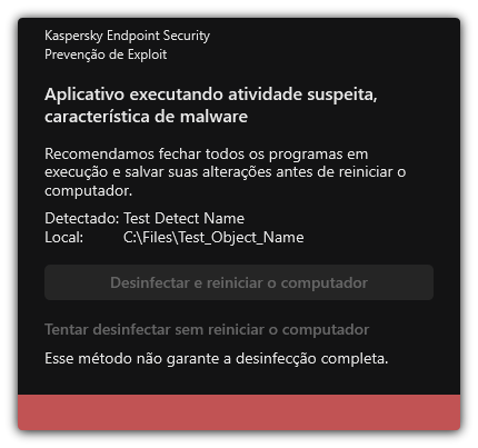 Notificação de detecção de malware. O usuário pode executar a desinfecção com ou sem reinicialização do computador.