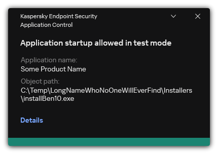 Notification that the application startup is allowed in test mode. The user can view detailed information about the rule.