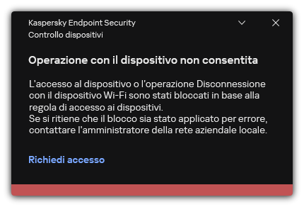 Notifica di una connessione Wi-Fi bloccata. L'utente può creare una richiesta per connettersi alla rete Wi-Fi.