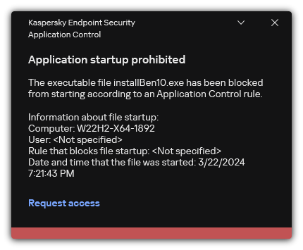 Notification about blocked application startup. The user can create a request to launch the application.