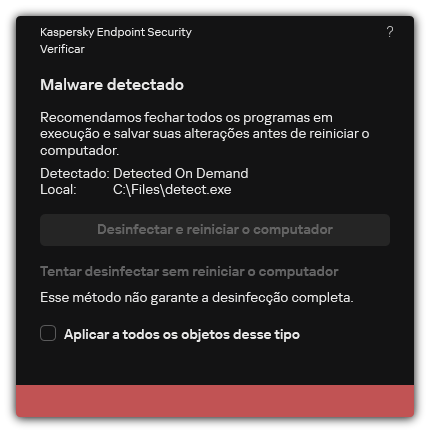 Notificação de detecção de malware. O usuário pode executar a desinfecção com ou sem reinicialização do computador.