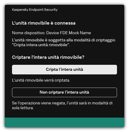 Notifica relativa a un'unità connessa con il criptaggio dei file abilitato. L'utente può criptare i file o rifiutare.