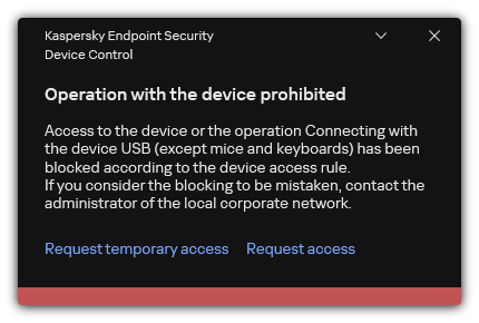 Notification about blocked access to the device. The user can request temporary or permanent access to the device.