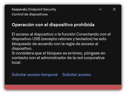 Notificación sobre el acceso bloqueado al dispositivo. El usuario puede solicitar el acceso temporal o permanente al dispositivo.