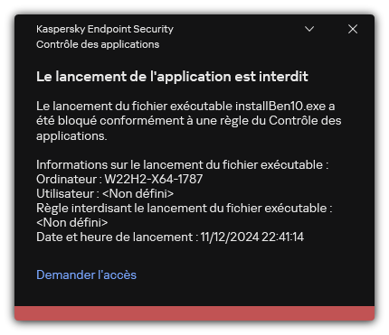 Notification concernant le lancement bloqué de l'application. L'utilisateur peut créer une demande pour lancer l'application.