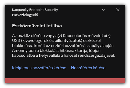 Értesítés az eszközhöz való blokkolt hozzáférésről. A felhasználó ideiglenes vagy állandó hozzáférést kérhet az eszközhöz.