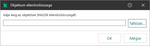 Egy ablak az objektum hash összegének megadására szolgáló mezővel. A felhasználó kiválaszthat egy objektumot a fájlkezelővel.