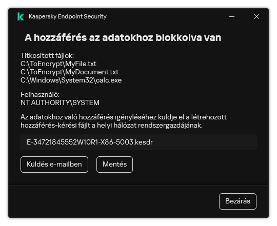 Egy ablak a titkosított adatok eléréséhez szükséges fájlkéréssel. A felhasználó a létrehozott fájlt lemezre mentheti, vagy e-mailben elküldheti.