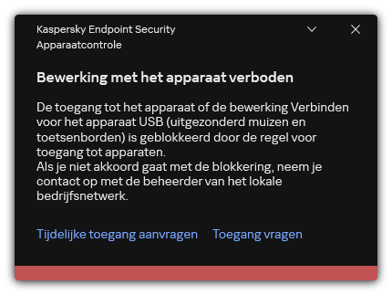 Melding over geblokkeerde toegang tot het apparaat. De gebruiker kan tijdelijke of permanente toegang tot het apparaat aanvragen.