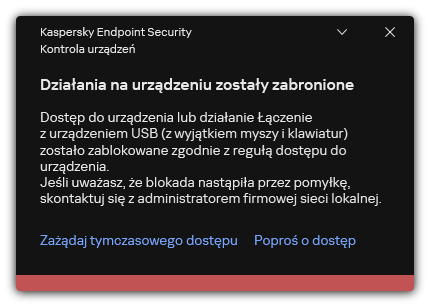 Powiadomienie o zablokowaniu dostępu do urządzenia. Użytkownik może zażądać tymczasowego lub stałego dostępu do urządzenia.