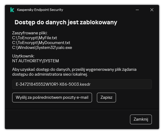 Okno z plikiem żądania dostępu do zaszyfrowanych danych. Użytkownik może zapisać wygenerowany plik na dysku lub wysłać go w wiadomości e-mail.