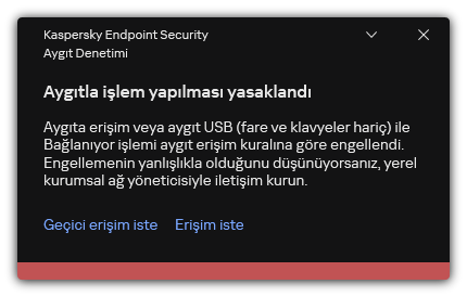 Cihaza engellenen erişim hakkında bildirim. Kullanıcı, cihaza geçici veya kalıcı erişim talebinde bulunabilir.