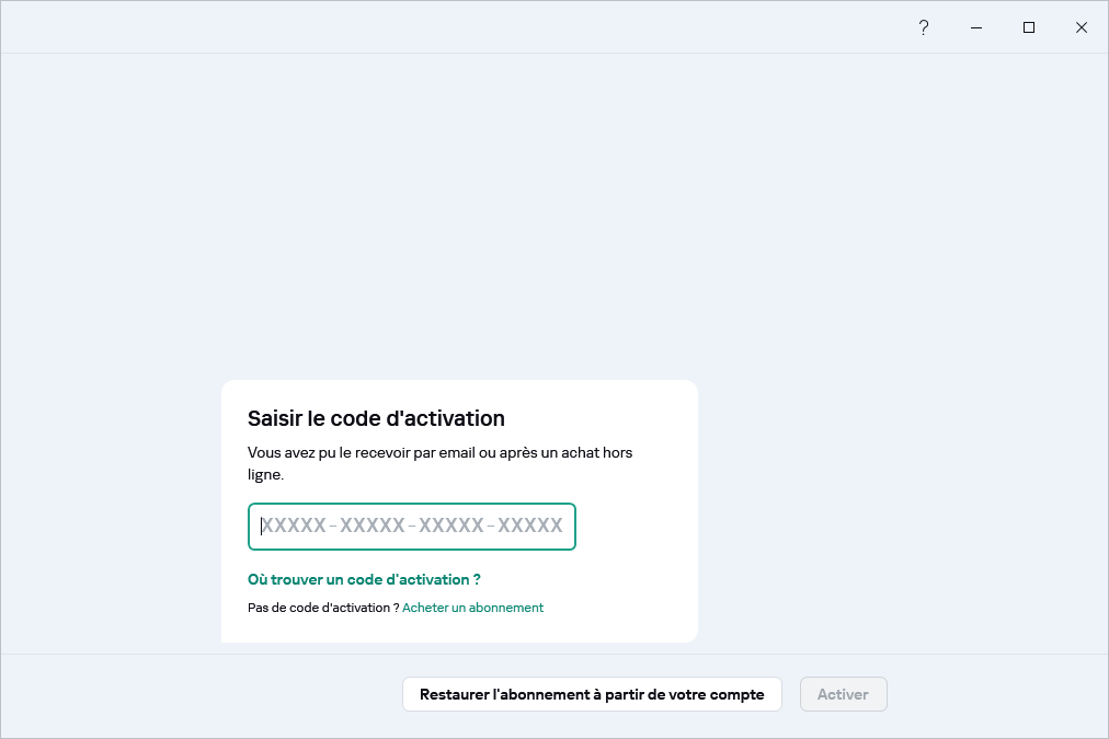 Étape à laquelle vous pouvez saisir votre code d'activation